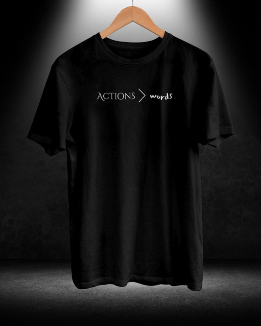 Actions more than words T-shirt