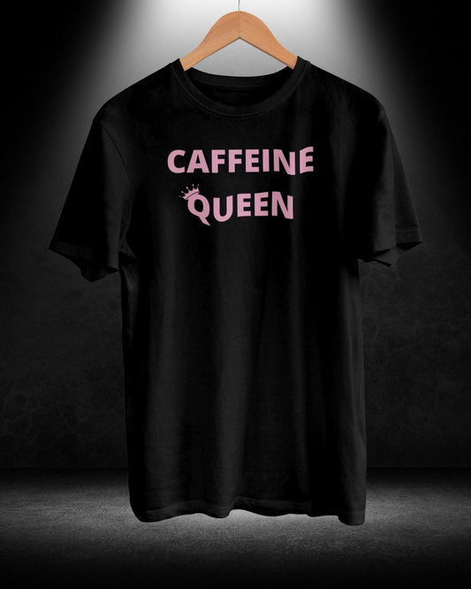 Caffeine Queen T-shirt