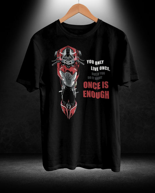 Once is Enough T-shirt