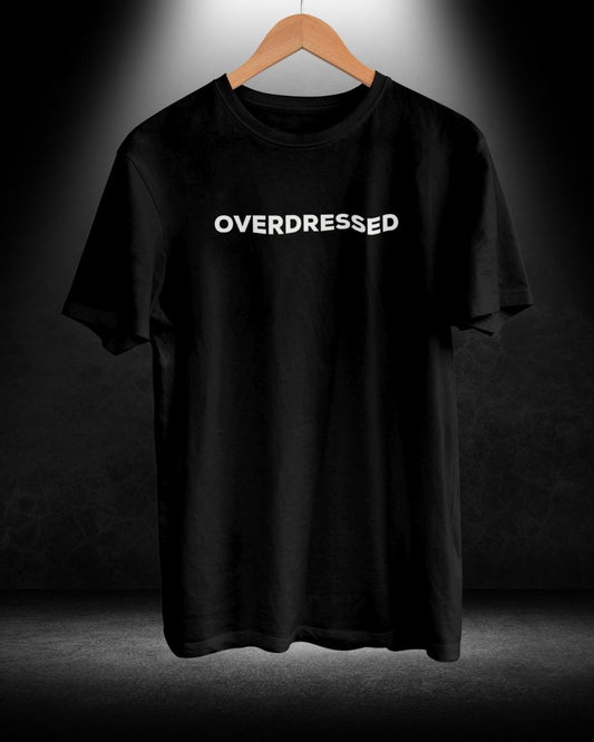 Overdressed T-shirt